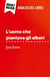 L'uomo che piantava gli alberi di Jean Giono (Analisi del libro) : Analisi completa e sintesi dettagliata del lavoro