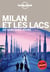 Milan Et Les Lacs En Quelques Jours