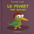 Le pivert trop bruyant