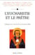 L'eucharistie et le prêtre