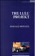 The lulu projekt