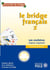Le bridge français Tome 2 - enchères - perfectionnement - avec exercices corrigés