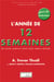 L'Année de 12 semaines pour les écrivains : Un guide complet pour vous aider à écrire