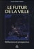 Le futur de la ville - réflexions et prospective