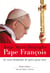 Je vous demande de prier pour moi - pape François - parole et silence