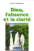 Dieu l'absence et la clarté, Essai sur la pertinence du protestantisme