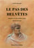 Le pas des helvètes - mémoire de Titus Gellius Ludius