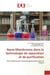 Nano-Membranes dans la technologie de séparation et de purification : Des matériaux de nouvelle génération pour le future