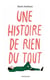 Une histoire de rien du tout