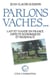 Parlons vaches : lait et viande en France