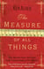 The Measure of All Things - The Seven-Year-Odyssey That Transformed the World