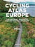 Cycling atlas Europe : the 350 most beautiful cycling trips in Europe