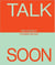 Erik kessels & thomas sauvin : talk soon