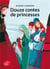 Douze contes de princesse