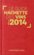 Le guide Hachette des vins (édition 2014)