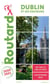 Guide du Routard : Dublin - et ses environs (édition 2020/2021)