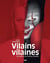 Vilains vilaines : Les figures du mal au cinéma