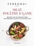 Meat, Poultry & Game : Recipes and Techniques from the Ferrandi School of Culinary Arts