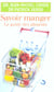 Savoir manger - le guide des aliments