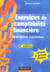 Exercices de comptabilite financiere - operations courantes (3e edition)