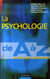 La psychologie de a à z - 500 mots pour comprendre