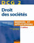 Dcg 2 - droit des sociétés - manuel et applications, questions de cours corrigées (3e édition)