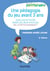 Une pédagogie du jeu avant 3 ans - 2e éd. - Quelles activités dans les lieux d'accueil de la petite