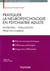 Pratiquer la neuropsychologie en psychiatrie adulte - Entretien - Evaluation - Prise en charge