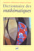 Dictionnaire des mathématiques