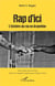 Rap d'ici : l'histoire du rap en Argentine
