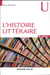 L'histoire littéraire - 2e éd.