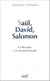 Saül, David, Salomon - la royauté et le destin d'Israël
