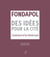 Fondapol : Des idées pour la cité - L'aventure d'un think tank