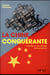 La Chine conquérante - enquête sur une étrange superpuissance