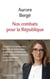 Nos combats pour la République - Un appel à se dresser face aux défis de notre temps : populismes, antisémitisme, laïcité, démocratie, violences faites aux femmes et aux enfants