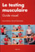 Le testing musculaire - guide visuel