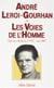 Andre leroi-gourhan ou les voies de l'homme - actes du colloque du cnrs - mars 1987