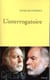 L INTERROGATOIRE