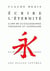 Écrire l'éternité - l'art de la calligraphie chinoise et japonaise
