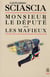 Monsieur le depute suivi de les mafieux