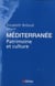 Méditerranée - patrimoine et culture
