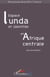 Espace Lunda et identités en Afrique centrale - lieux de mémoire