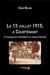 Le 13 juillet 1915, à Courtémont - d'une guerre mondiale à un drame familial