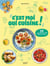 C'est moi qui cuisine ! 20 menus malins à faire toi-même !