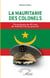 La Mauritanie des colonels - chroniques de 40 ans de médiocrité au pouvoir