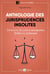 Anthologie des jurisprudences insolites - décisions de justice intrigantes, drôles ou curieuses