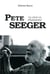 Pete Seeger - un siècle en chansons