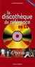 La discotheque de référence en CD - opéras