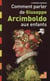 Comment parler d'arcimboldo aux enfants