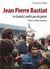 Jean PIerre Bastiat - le grand à petit pas de géant